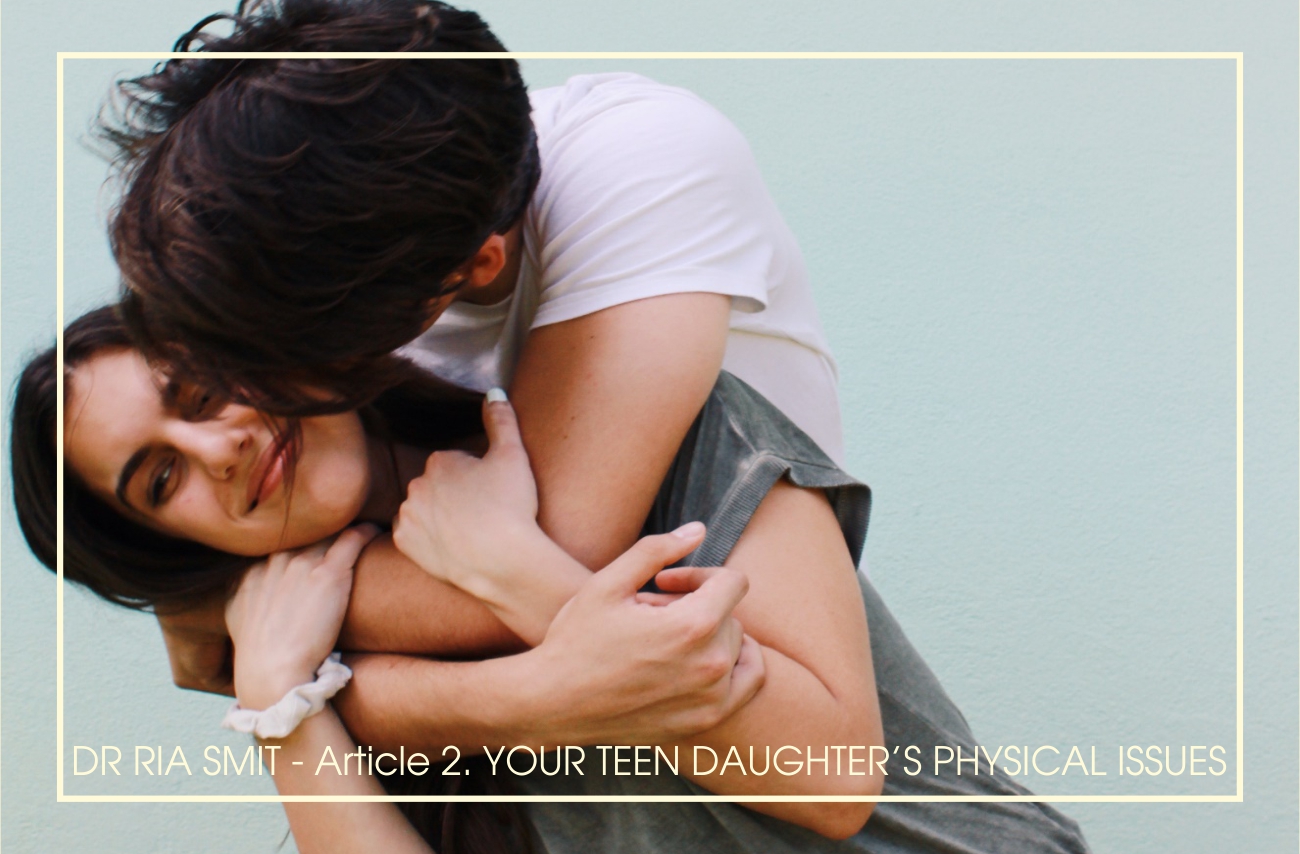 Dr Ria Smit Women's Health & Aesthetic Medicine, Paarl teenage physical health relationships on the immature psyche